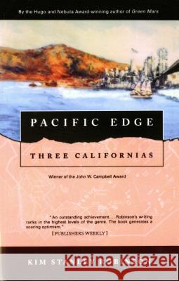 Pacific Edge: Three Californias Kim Stanley Robinson 9780312890384 Orb Books - książka