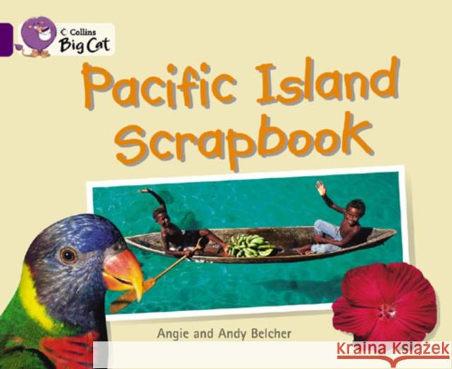 Pacific Island Scrapbook: Band 08/Purple Angie Belcher 9780007186198 HarperCollins Publishers - książka
