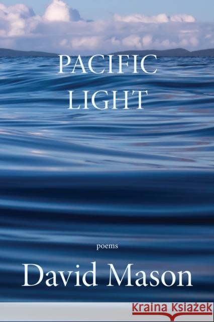 Pacific Light David Mason 9781636280578 Red Hen Press - książka