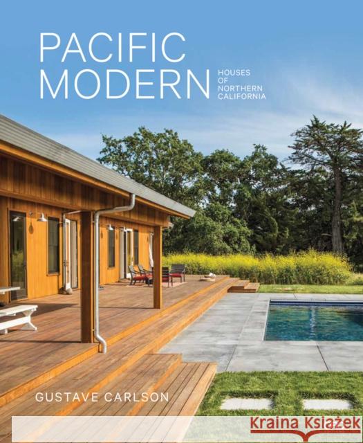 Pacific Modern: Houses of Northern California Gustave Carlson 9781940743196 Oro Editions - książka