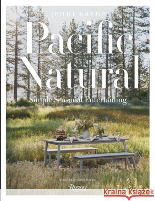 Pacific Natural: Simple Seasonal Entertaining Kayne, Jenni 9780847864140 Rizzoli International Publications - książka