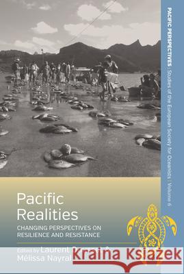 Pacific Realities: Changing Perspectives on Resilience and Resistance Laurent Dousset M. Nayral 9781789200409 Berghahn Books - książka