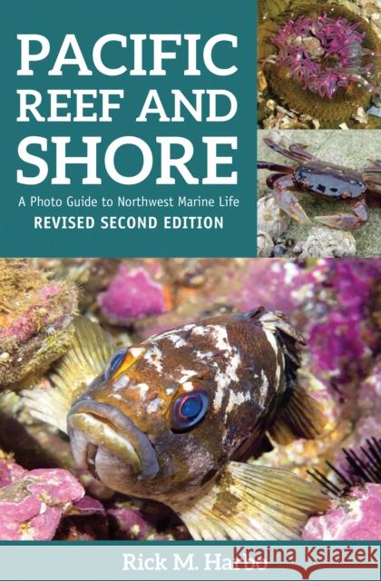 Pacific Reef and Shore Harbo, Rick M. 9781550177862 Harbour Publishing - książka