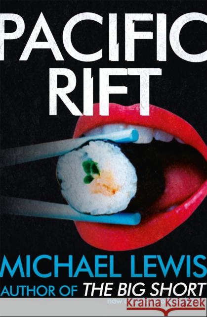 Pacific Rift Michael Lewis 9781444738070 Hodder & Stoughton - książka