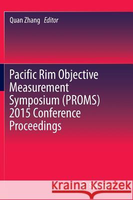 Pacific Rim Objective Measurement Symposium (Proms) 2015 Conference Proceedings Zhang, Quan 9789811094217 Springer - książka