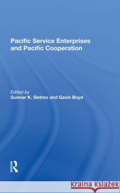 Pacific Service Enterprises and Pacific Cooperation Sletmo, Gunnar K. 9780367282103 Taylor and Francis - książka