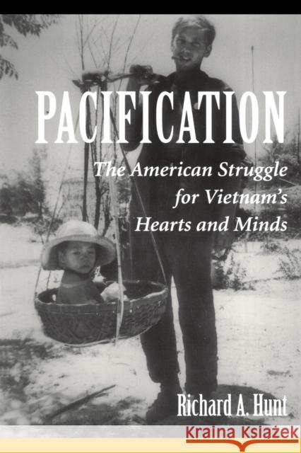 Pacification: The American Struggle for Vietnam's Hearts and Minds Hunt, Richard a. 9780813334592 Westview Press - książka
