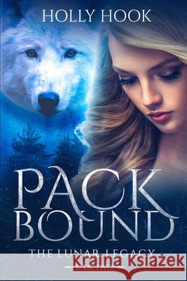 Pack Bound: The Lunar Legacy, Book Two Hook, Holly 9798487461827 Independently Published - książka