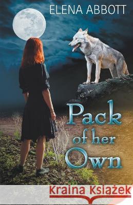 Pack of Her Own Elena Abbott 9781636793702 Bold Strokes Books - książka