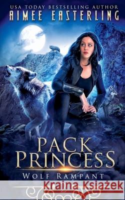 Pack Princess Aimee Easterling 9798201884635 Wetknee Books - książka