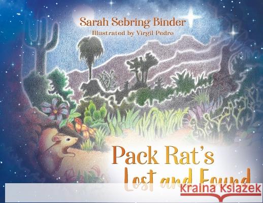 Pack Rat's Lost and Found Sarah Sebring Binder 9781977251350 Outskirts Press - książka