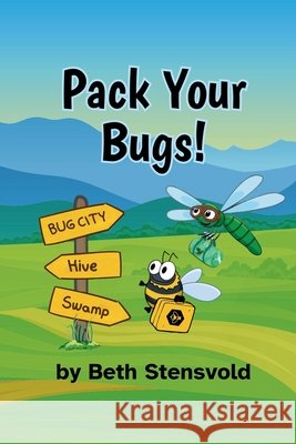 Pack Your Bugs! Beth Stensvold 9781971742014 Lake Scrawls Publishing - książka