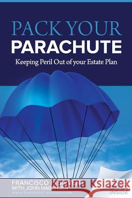 Pack Your Parachute: Avoid The Perils of Estate Planning Sirvent Esq, Francisco P. 9781515092100 Createspace - książka