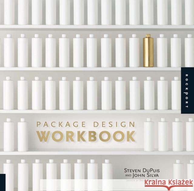 Package Design Workbook: The Art and Science of Successful Packaging John Silva 9781592537082  - książka