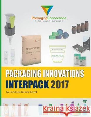 Packaging Innovations Interpack 2017 Sandeep Kumar Goyal 9781975930899 Createspace Independent Publishing Platform - książka