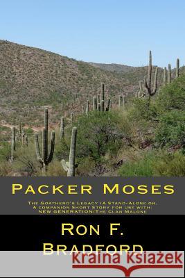 Packer Moses: The Goatherd's Legacy Ron F. Bradford 9781500775254 Createspace - książka