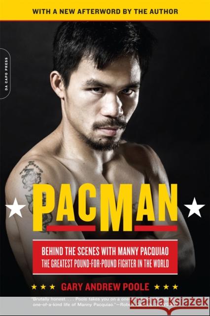 Pacman: Behind the Scenes with Manny Pacquiao--The Greatest Pound-For-Pound Fighter in the World Poole, Gary Andrew 9780306820458  - książka