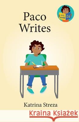 Paco Writes Katrina Streza, Brenda Ponnay 9781532443886 Xist Publishing - książka