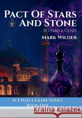 Pact of Stars and Stone: If I Had A Genie Mark Wilder Roxana Coumans 9781970587074 Wilder Creek Publishing - książka