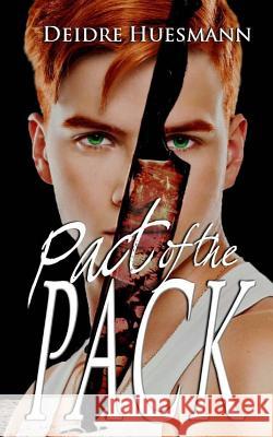 Pact of the Pack Deidre Huesmann 9781523998739 Createspace Independent Publishing Platform - książka