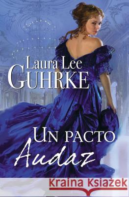 Pacto Audaz Laura Lee Guhrke 9780718080235 HarperCollins Espanol - książka