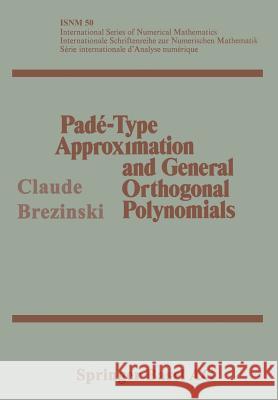 Padé-Type Approximation and General Orthogonal Polynomials Brezinski 9783034865593 Birkhauser - książka