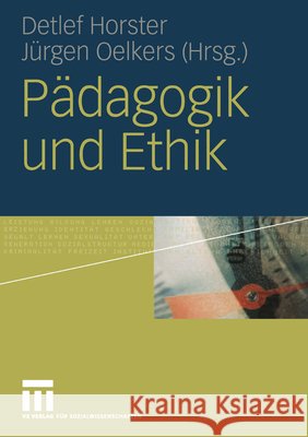 Pädagogik Und Ethik Horster, Detlef 9783810039767 Vs Verlag Fur Sozialwissenschaften - książka