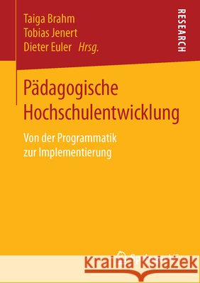 Pädagogische Hochschulentwicklung: Von Der Programmatik Zur Implementierung Brahm, Taiga 9783658120665 Springer vs - książka
