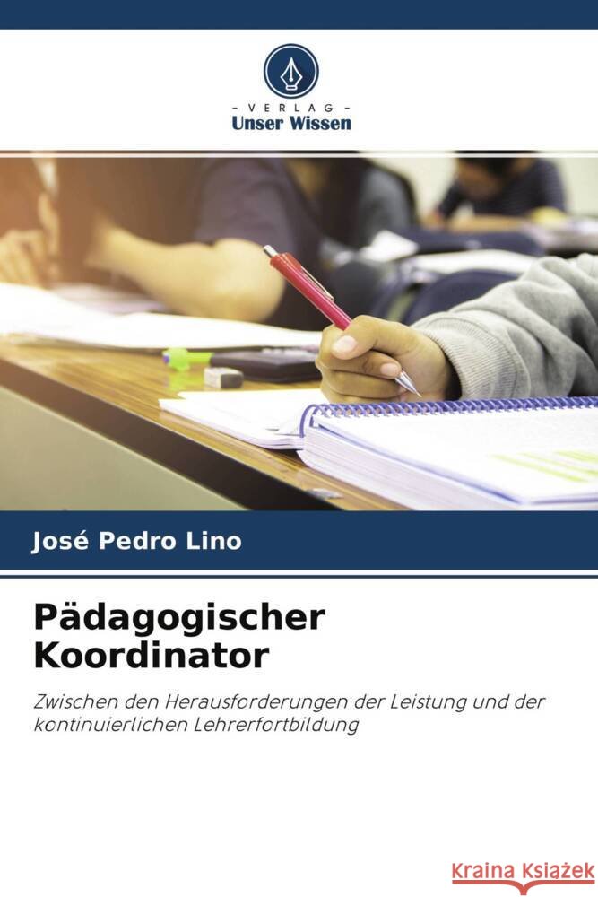 Pädagogischer Koordinator Pedro Lino, José 9786204468181 Verlag Unser Wissen - książka