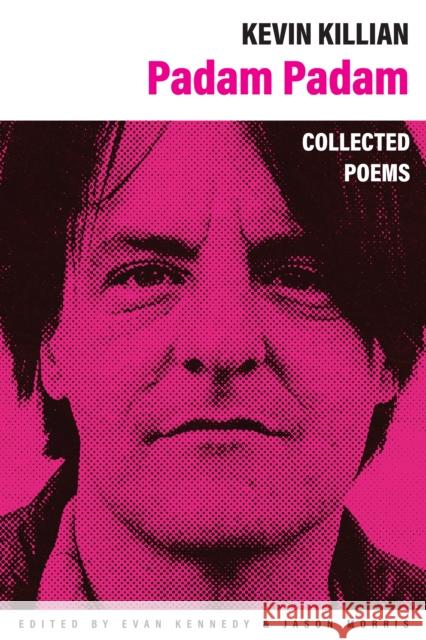Padam Padam: The Collected Poems Kevin Killian 9781643622903 Nightboat Books - książka