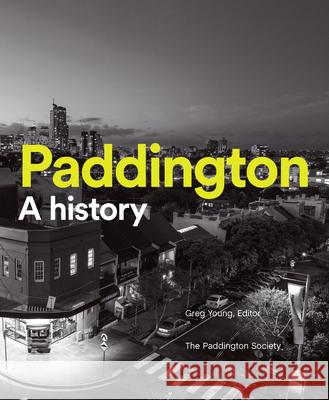 Paddington: A History Young, Greg 9781742235981 NewSouth Publishing - książka