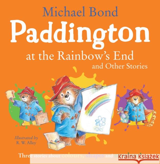 Paddington at the Rainbow’s End and Other Stories Bond, Michael 9780008604004 HarperCollins Publishers - książka
