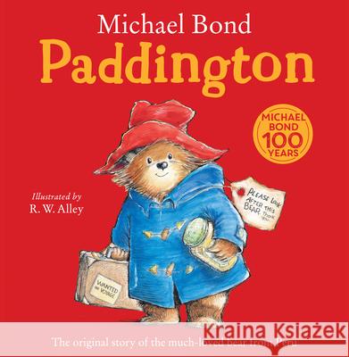 Paddington: The Original Story of the Much-Loved Bear from Peru Michael Bond 9780007236336 HarperCollins Publishers - książka