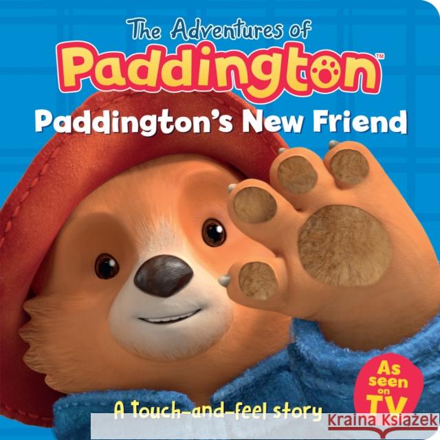 Paddington’s New Friend: A touch-and-feel story HarperCollins Children’s Books 9780008621698 HarperCollins Publishers - książka