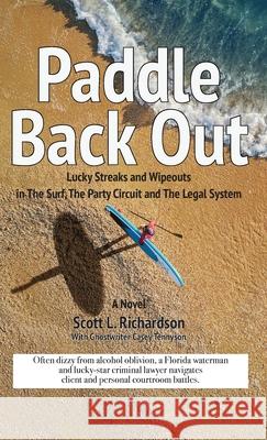 Paddle Back Out Scott Richardson Casey Tennyson 9780985526450 Cutting Edge Communications, Inc. - książka