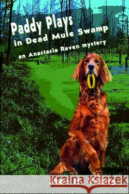 Paddy Plays in Dead Mule Swamp Joan H Young 9780990817215 Books Leaving Footprints - książka