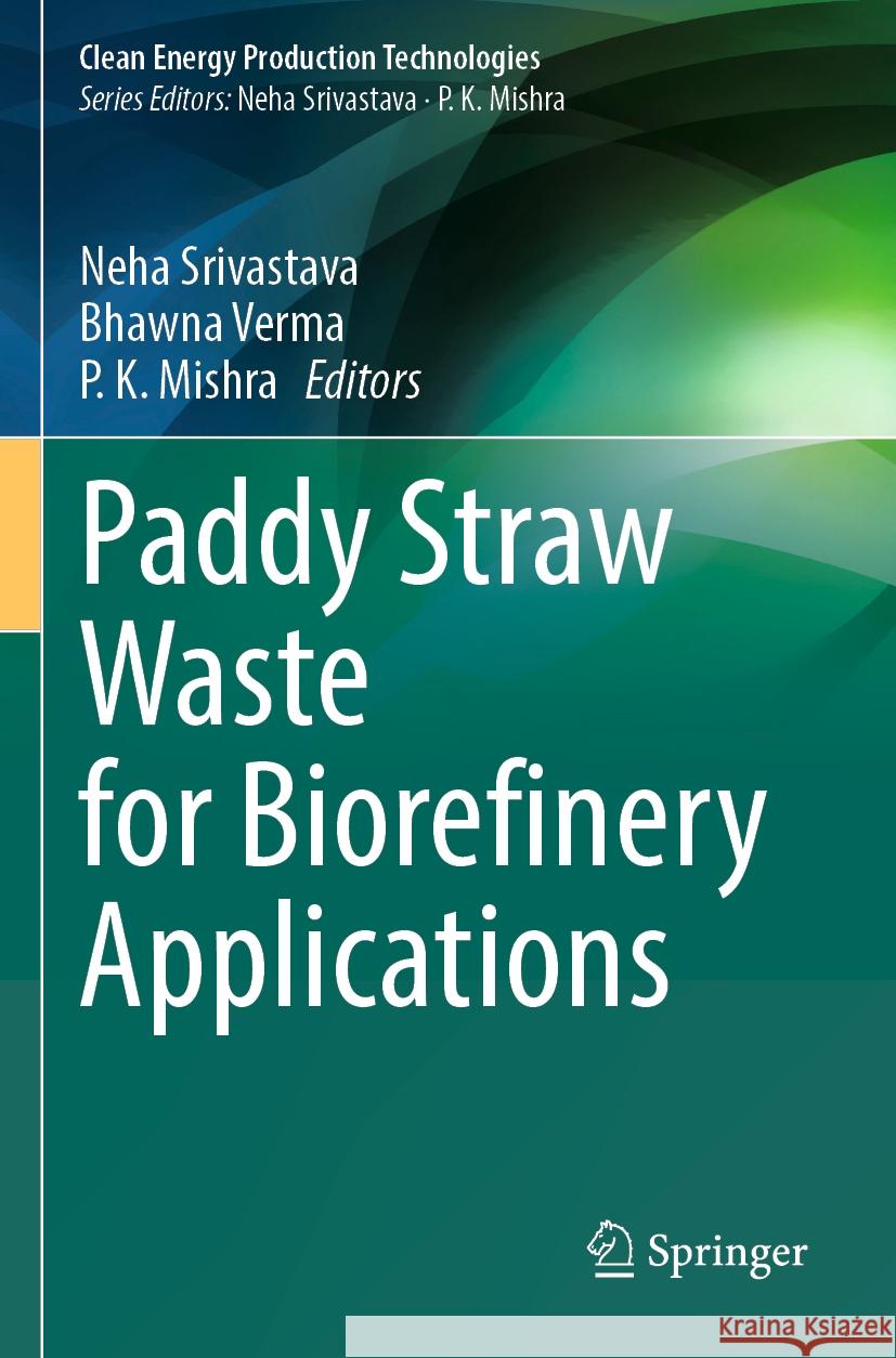 Paddy Straw Waste for Biorefinery Applications  9789819982264 Springer Nature Singapore - książka