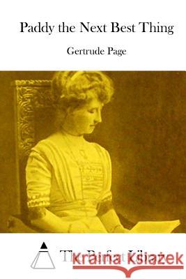 Paddy the Next Best Thing Gertrude Page The Perfect Library 9781512271027 Createspace - książka