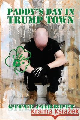 Paddy's Day in Trump Town Steve Corbett 9781936936182 Avventura Press - książka