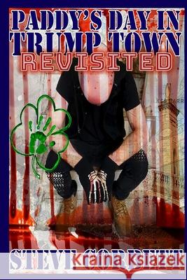 Paddy's Day in Trump Town Revisited Steve Corbett 9781936936199 Avventura Press - książka