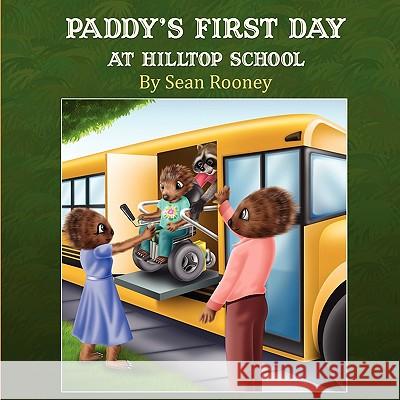 Paddy's First Day at Hilltop School Sean Rooney 9781608601158 Strategic Book Publishing - książka