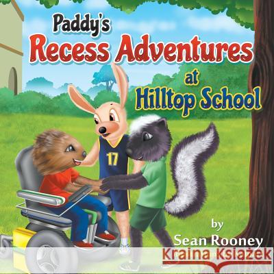 Paddy's Recess Adventures at Hilltop School Sean Rooney, Kalpart 9781681819860 Strategic Book Publishing - książka