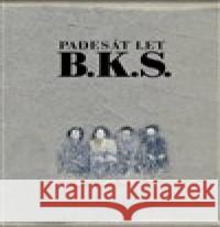 Padesát let  B. K. S. Tomáš Pospiszyl 9788088256298 Arbor vitae societas - książka