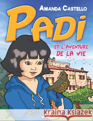 Padi et l'aventure de la vie Salotti, Michela 9781523474332 Createspace Independent Publishing Platform - książka