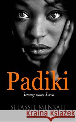 Padiki: Seventy times Seven Selassie Mensah 9789988875275 Sedesel - książka