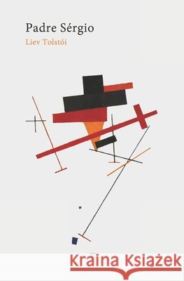 Padre Sérgio Liev Nikoláievitch Tolstói, Jan Wigmar 9798425860644 Independently Published - książka