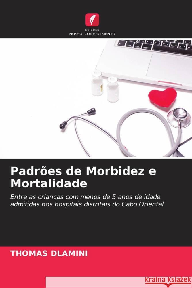 Padrões de Morbidez e Mortalidade Dlamini, Thomas 9786203054569 Edições Nosso Conhecimento - książka