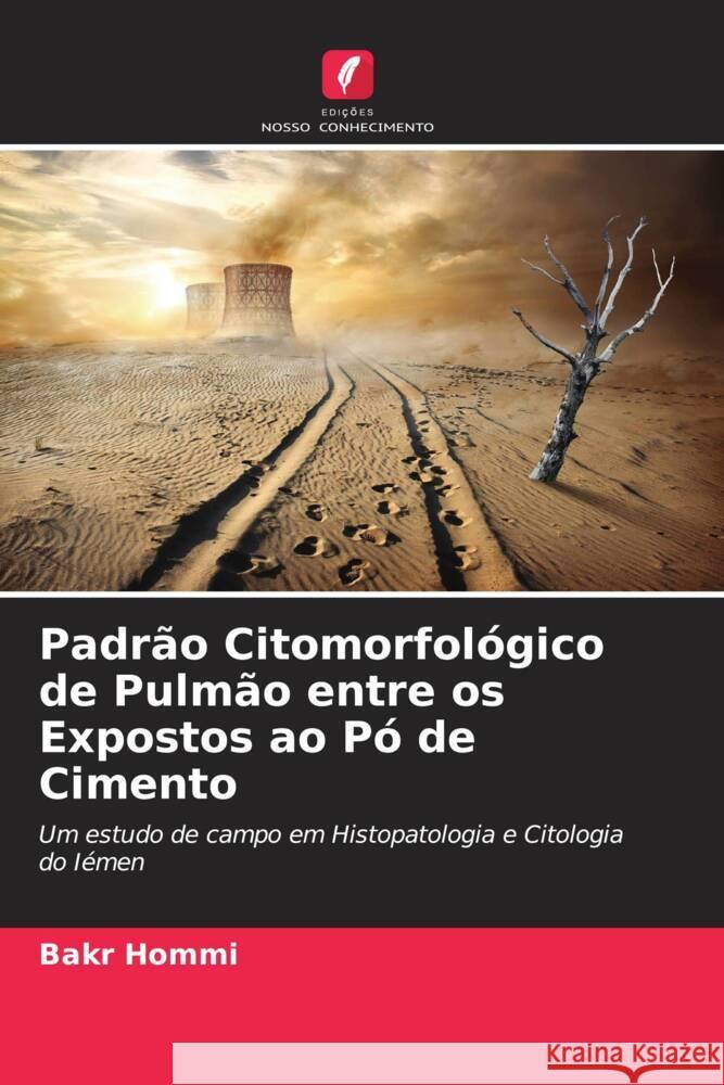 Padrão Citomorfológico de Pulmão entre os Expostos ao Pó de Cimento Hommi, Bakr 9786205229835 Edições Nosso Conhecimento - książka