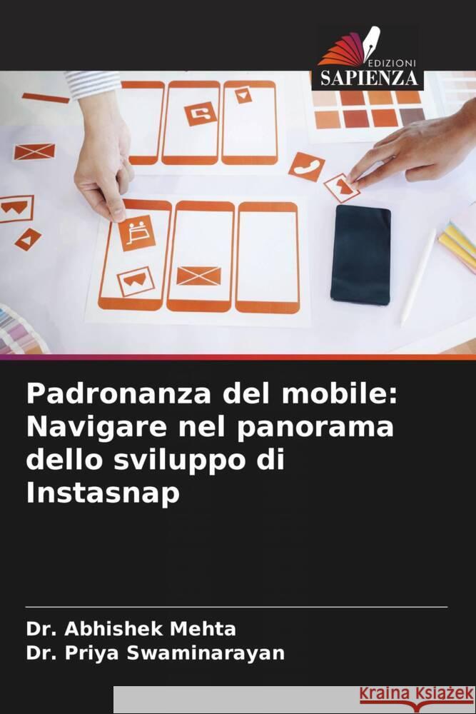 Padronanza del mobile: Navigare nel panorama dello sviluppo di Instasnap Abhishek Mehta Priya Swaminarayan 9786208074401 Edizioni Sapienza - książka