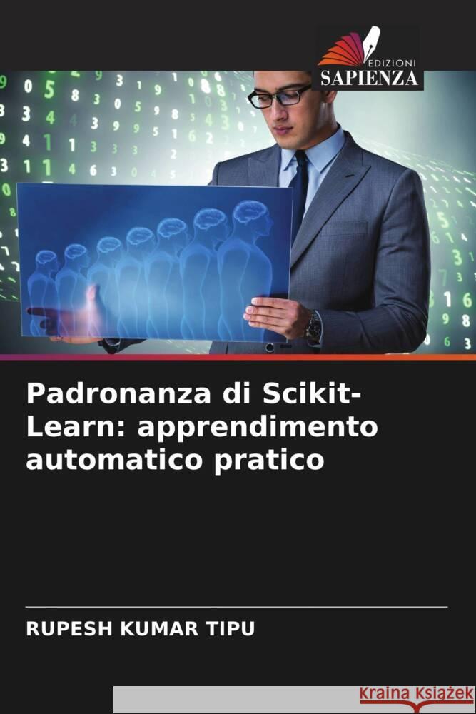 Padronanza di Scikit-Learn: apprendimento automatico pratico Rupesh Kuma 9786207385034 Edizioni Sapienza - książka